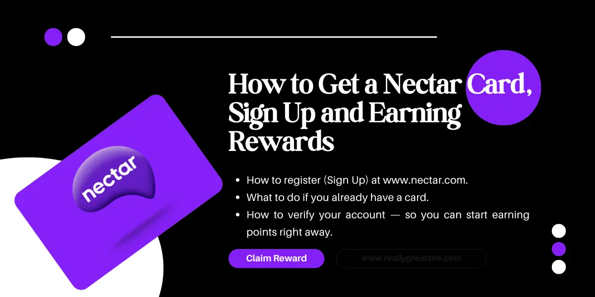 How to Get a Nectar Card Sign Up and Earning Rewards